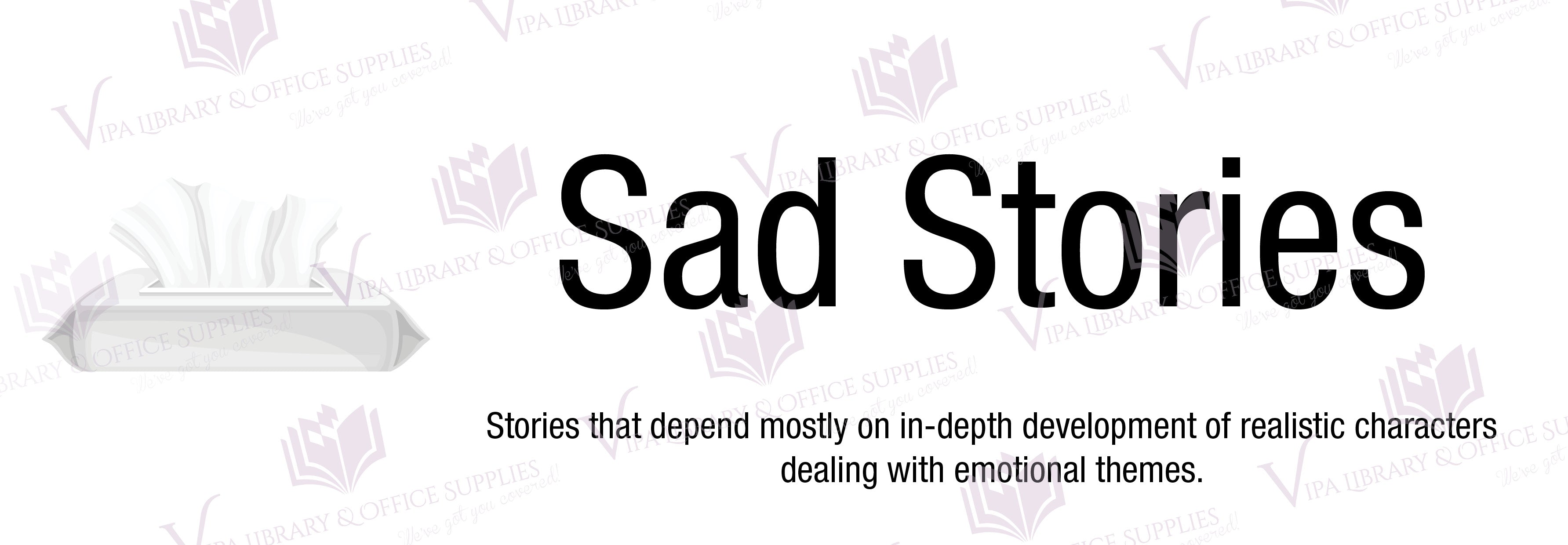 Sad Stories – Vipa Library & Office Supplies